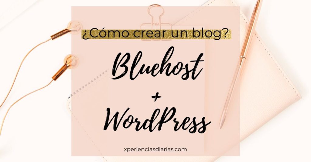 cómo crear un blog con Bluehost y WordPress